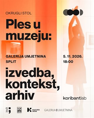 OKRUGLI STOL  Ples u muzeju: izvedba, kontekst, arhiv